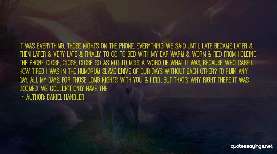 Long Drive With Friends Quotes By Daniel Handler