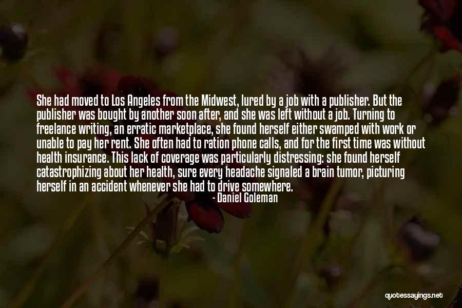 Long Drive With Him Quotes By Daniel Goleman Long Drive With Him Quotes By Daniel Goleman
