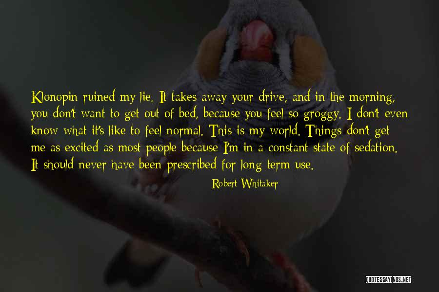 Long Drive With Him Quotes By Robert Whitaker