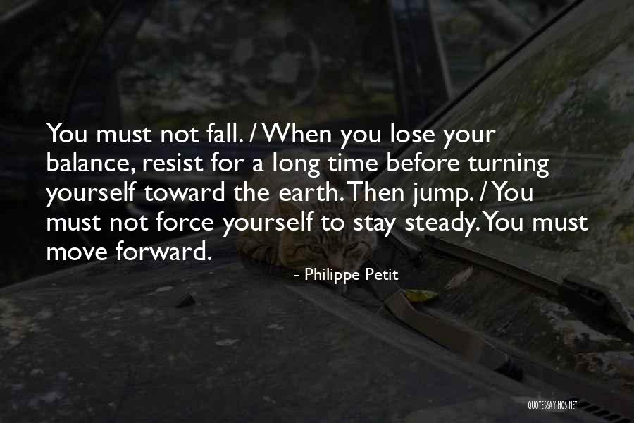 Long Earth Quotes By Philippe Petit Long Earth Quotes By Philippe Petit