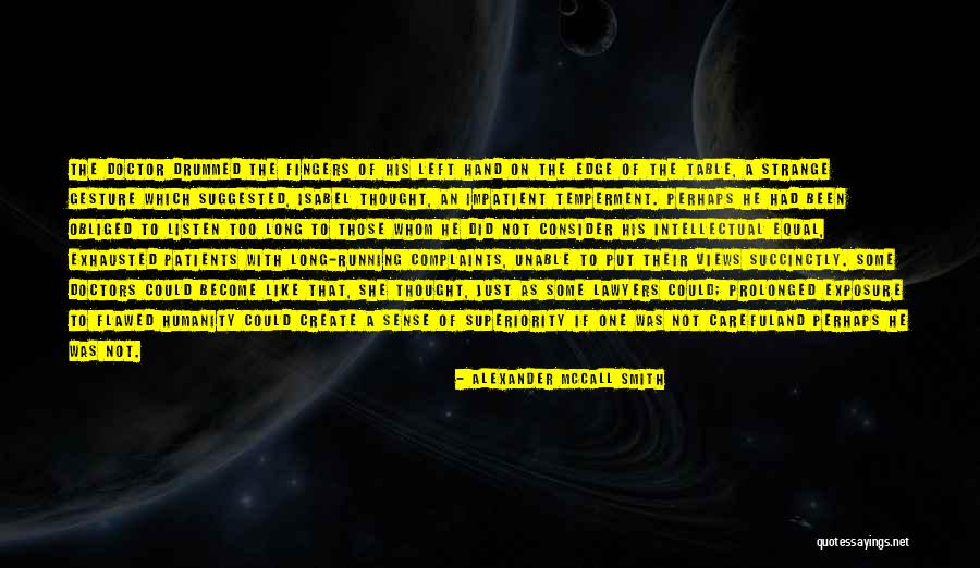 Long Exposure Quotes By Alexander McCall Smith