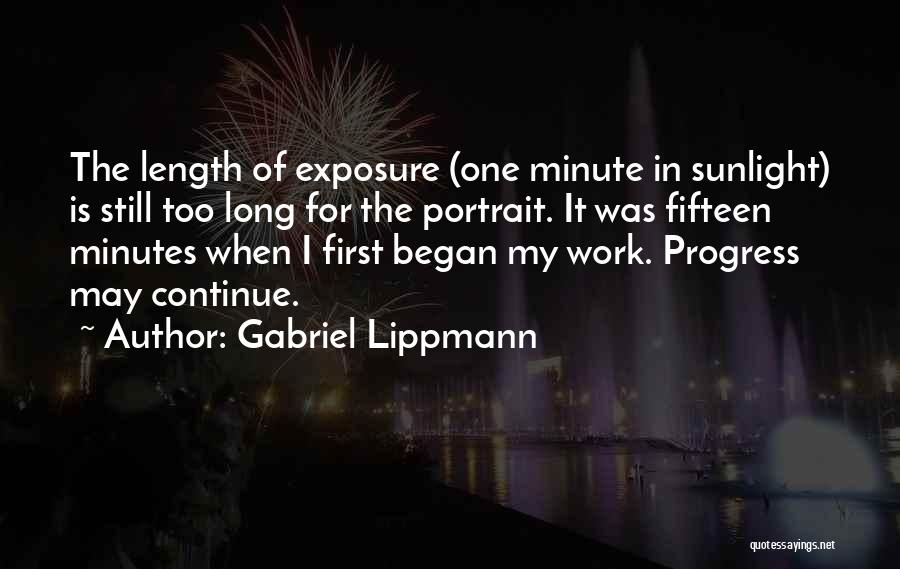 Long Exposure Quotes By Gabriel Lippmann