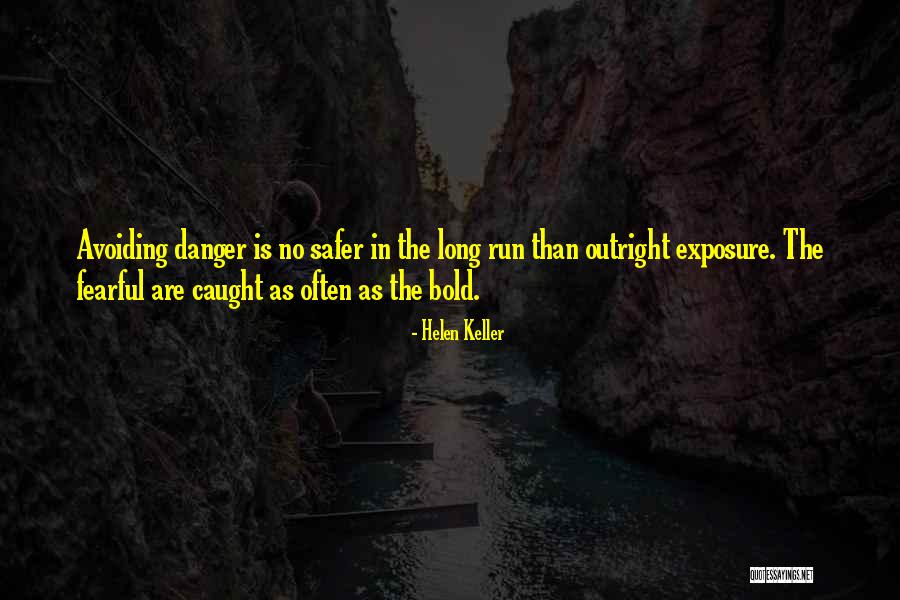 Long Exposure Quotes By Helen Keller