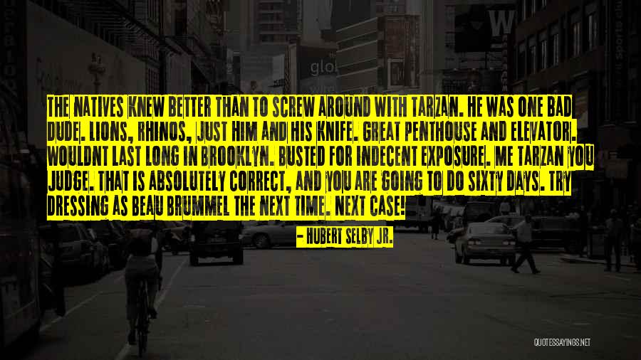 Long Exposure Quotes By Hubert Selby Jr.