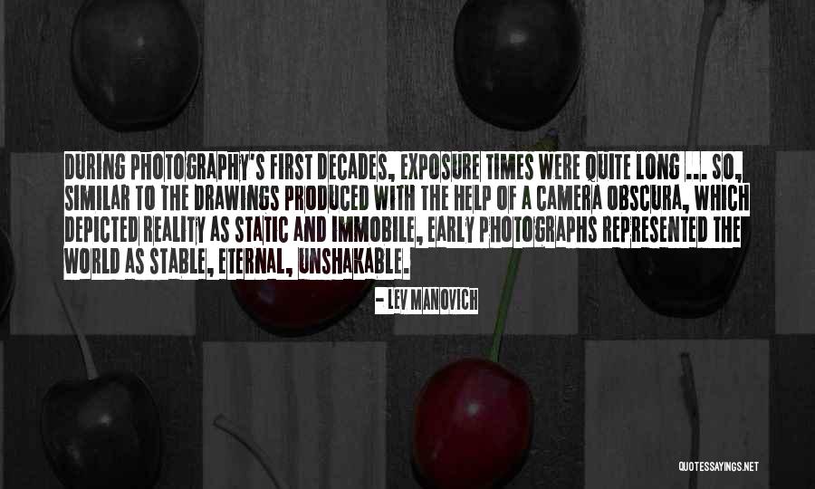 Long Exposure Quotes By Lev Manovich