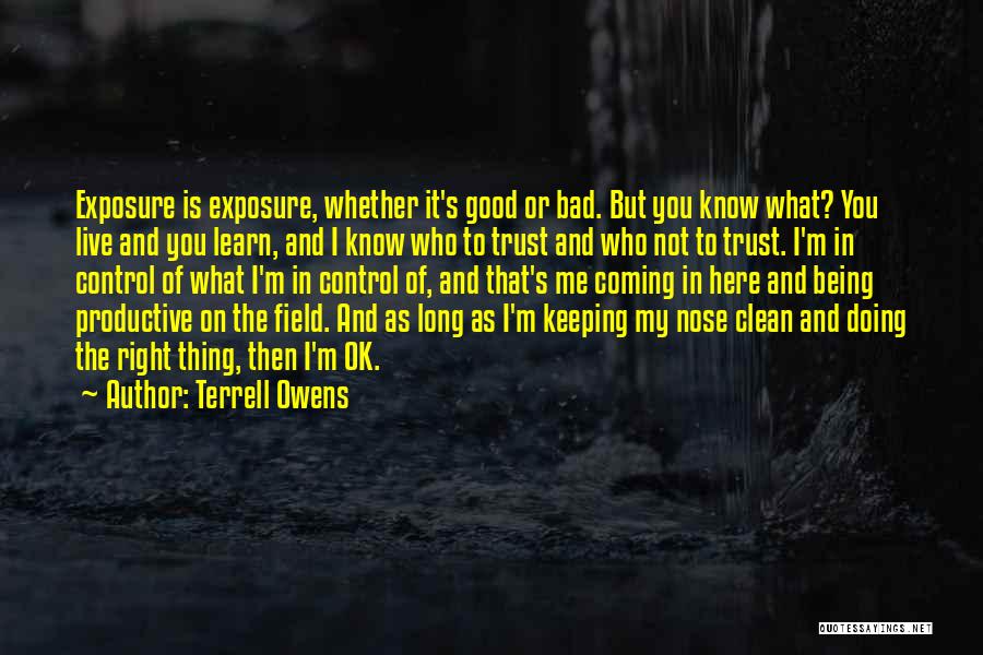 Long Exposure Quotes By Terrell Owens