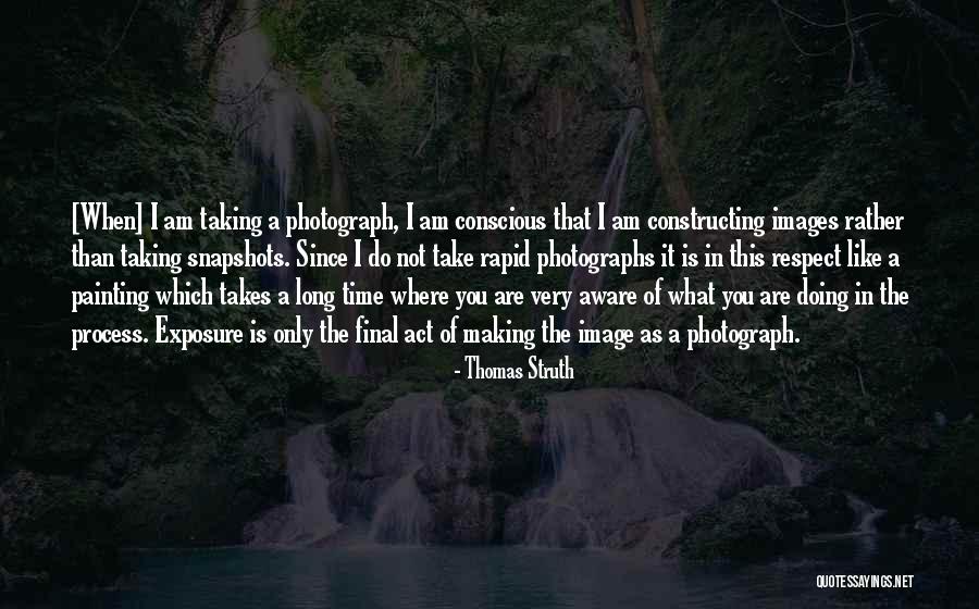 Long Exposure Quotes By Thomas Struth Long Exposure Quotes By Thomas Struth