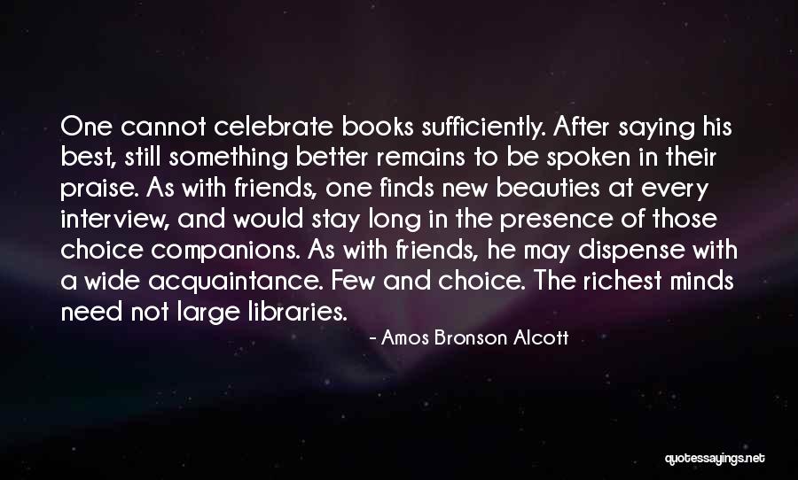 Long Friends Quotes By Amos Bronson Alcott Long Friends Quotes By Amos Bronson Alcott