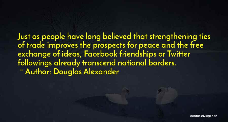 Long Friendships Quotes By Douglas Alexander