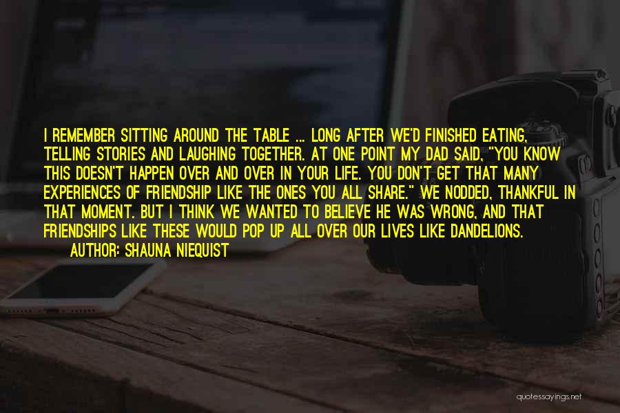 Long Friendships Quotes By Shauna Niequist