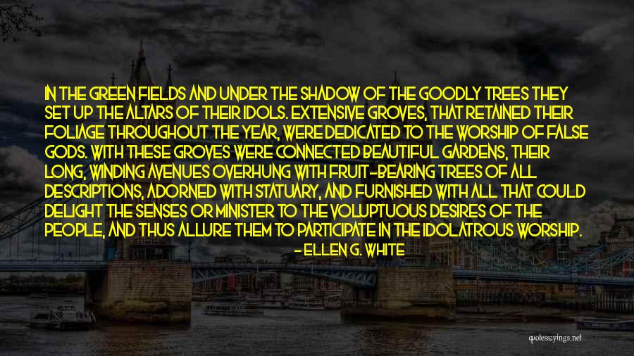 Long Gardens Quotes By Ellen G. White Long Gardens Quotes By Ellen G. White