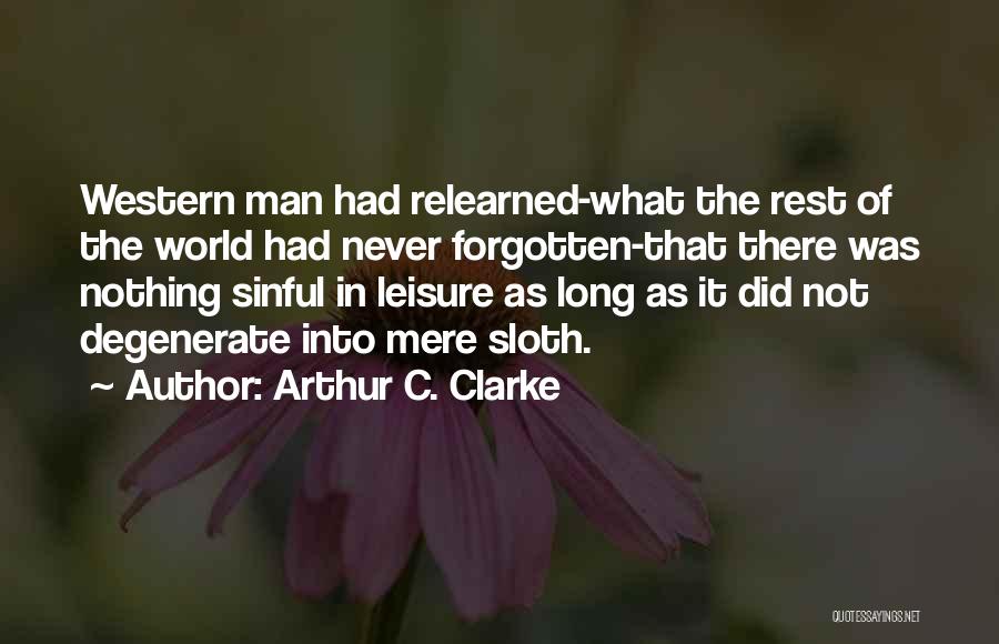 Long Gone But Never Forgotten Quotes By Arthur C. Clarke