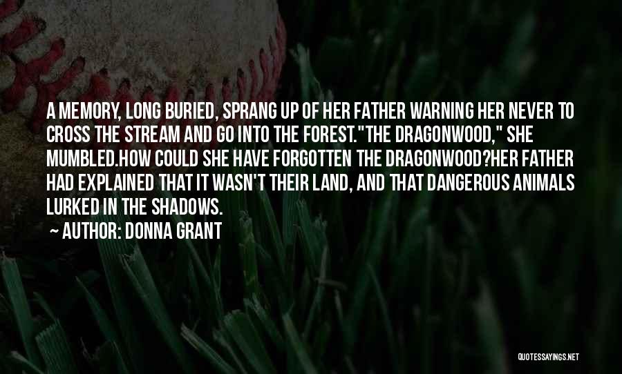 Long Gone But Never Forgotten Quotes By Donna Grant