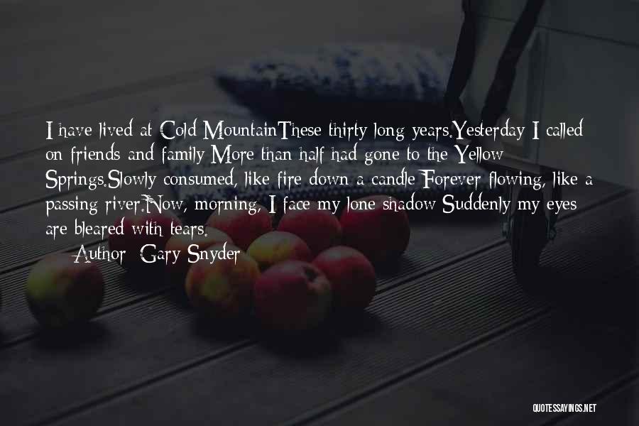 Long Gone Friends Quotes By Gary Snyder