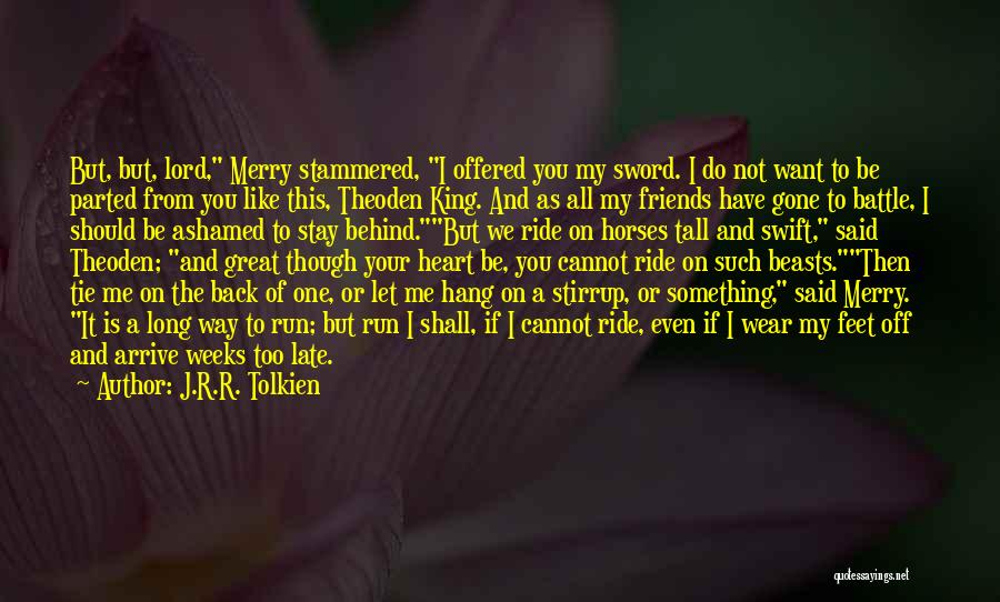 Long Gone Friends Quotes By J.R.R. Tolkien