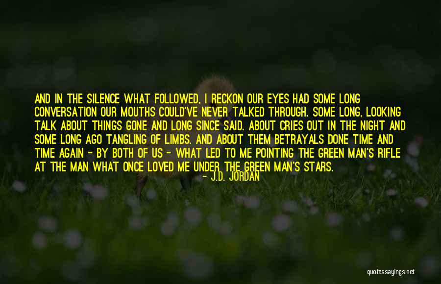 Long Gone Love Quotes By J.D. Jordan Long Gone Love Quotes By J.D. Jordan