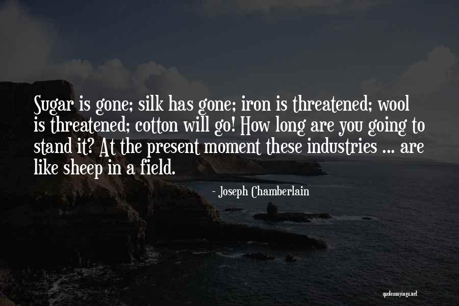 Long Gone Quotes By Joseph Chamberlain Long Gone Quotes By Joseph Chamberlain