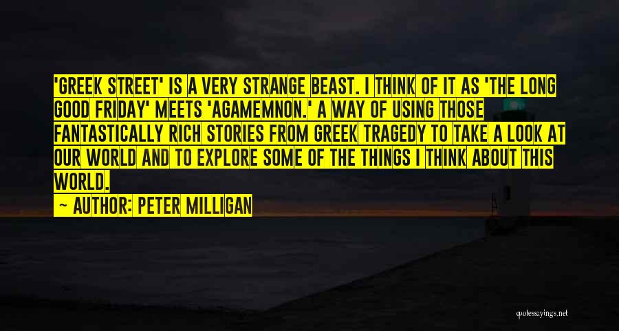 Long Good Friday Quotes By Peter Milligan