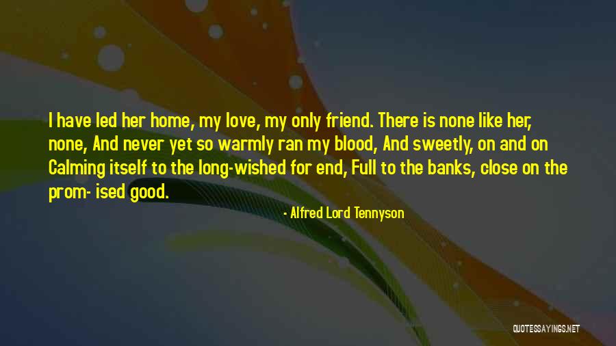 Long Good Friend Quotes By Alfred Lord Tennyson