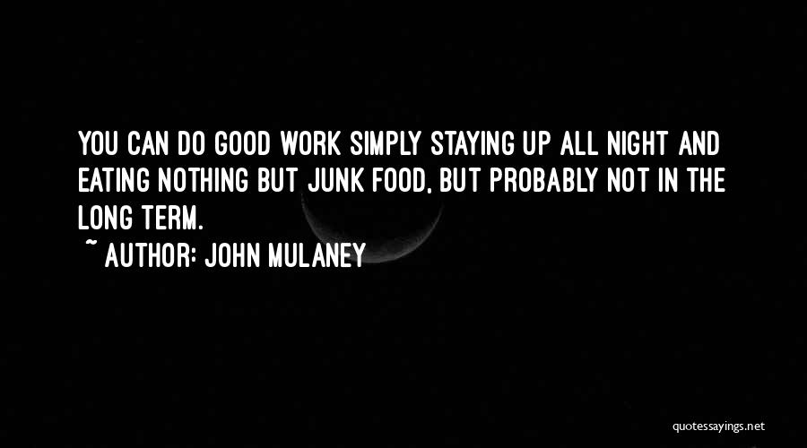 Long Good Night Quotes By John Mulaney