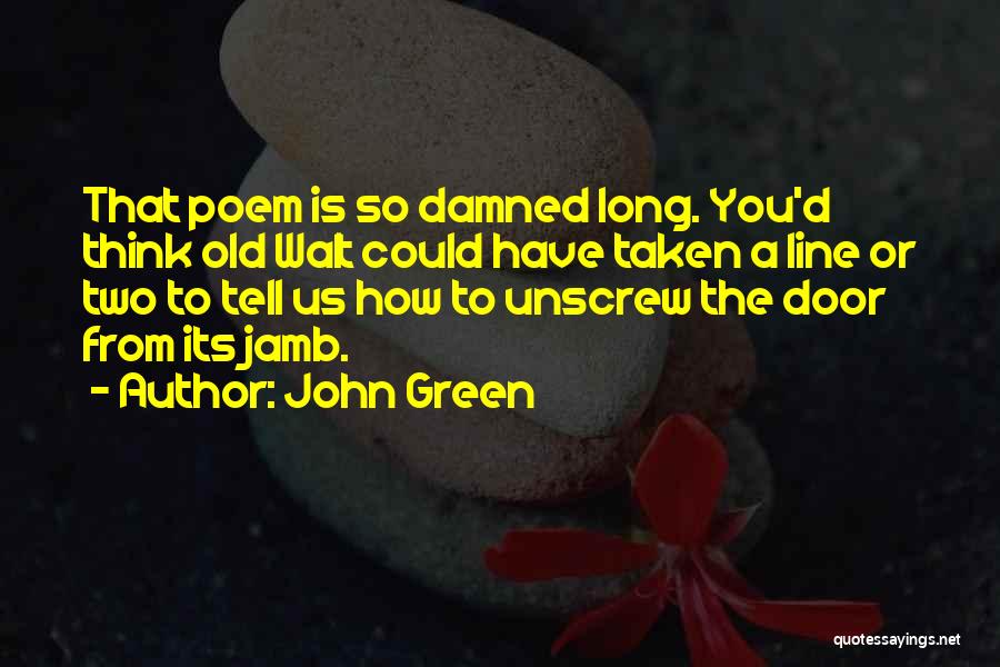 Long Green Line Quotes By John Green