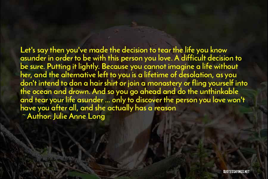 Long Hair Love Quotes By Julie Anne Long