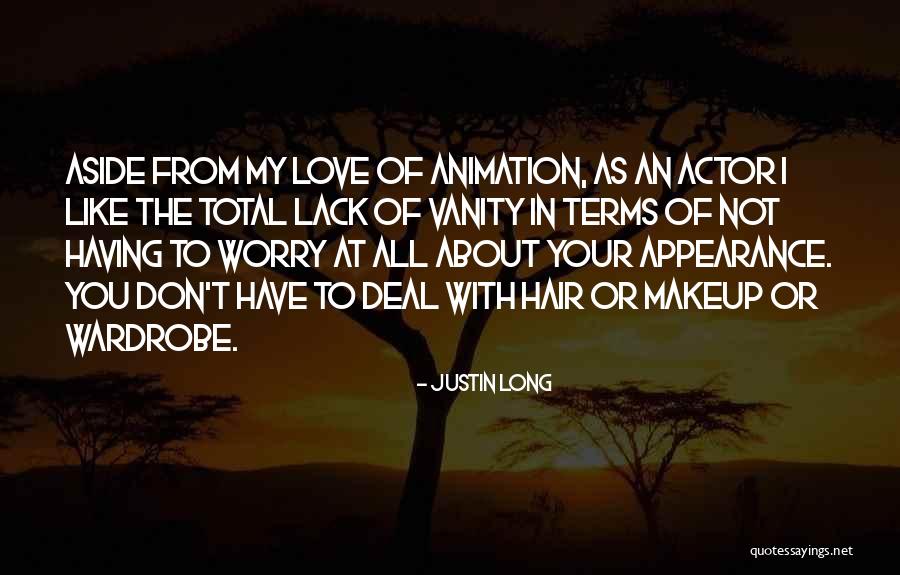 Long Hair Love Quotes By Justin Long