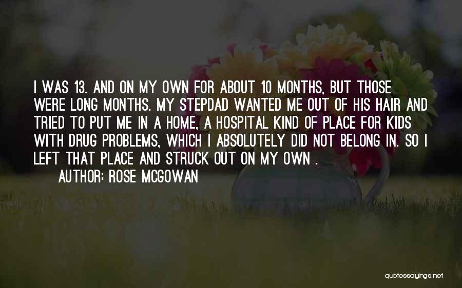 Long Hair Problems Quotes By Rose McGowan