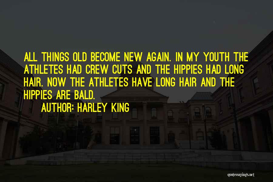 Long Hair Quotes By Harley King