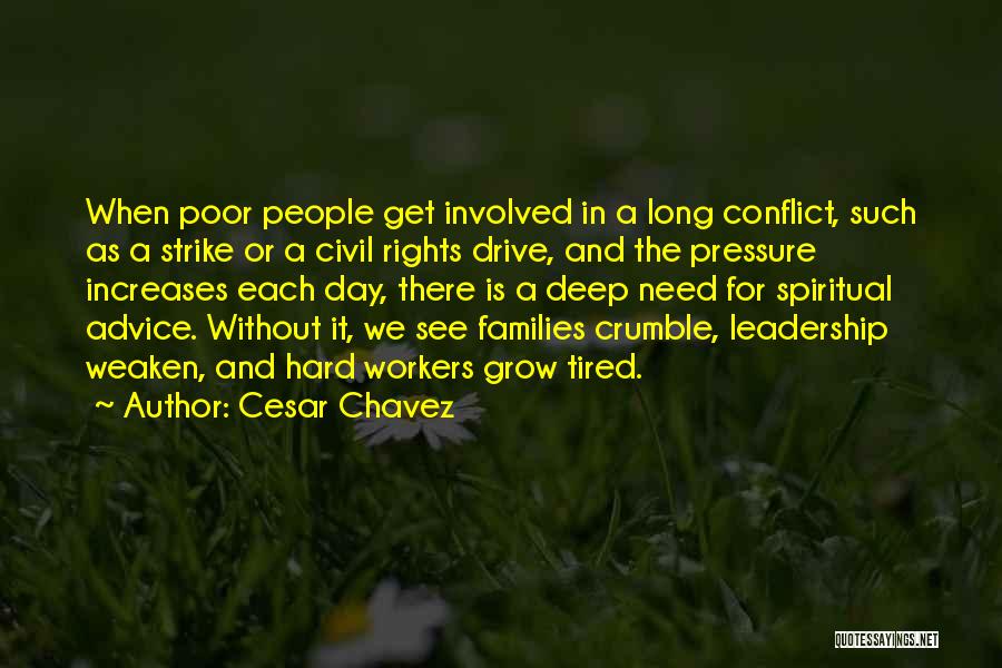 Long Hard Day Quotes By Cesar Chavez