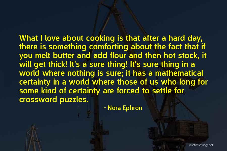 Long Hard Day Quotes By Nora Ephron