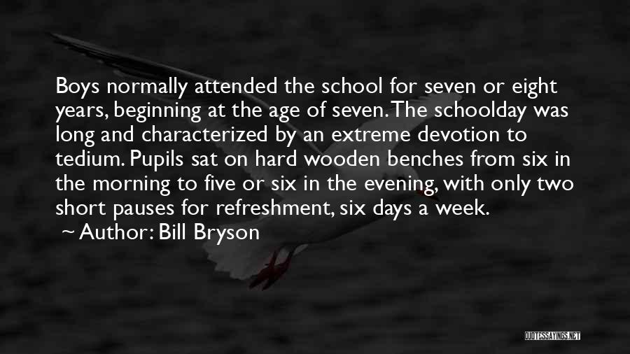 Long Hard Days Quotes By Bill Bryson Long Hard Days Quotes By Bill Bryson