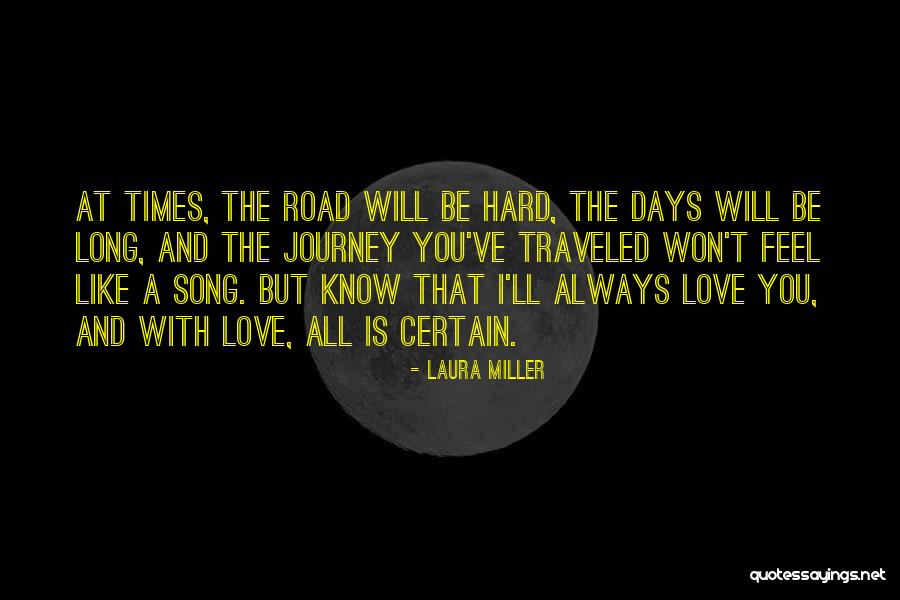 Long Hard Days Quotes By Laura Miller Long Hard Days Quotes By Laura Miller