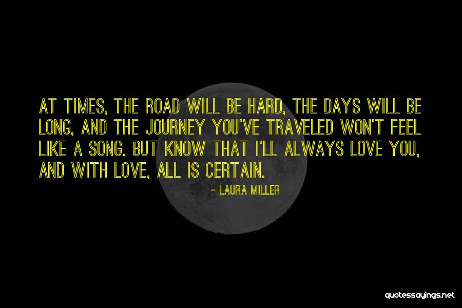 Long Hard Days Quotes By Laura Miller