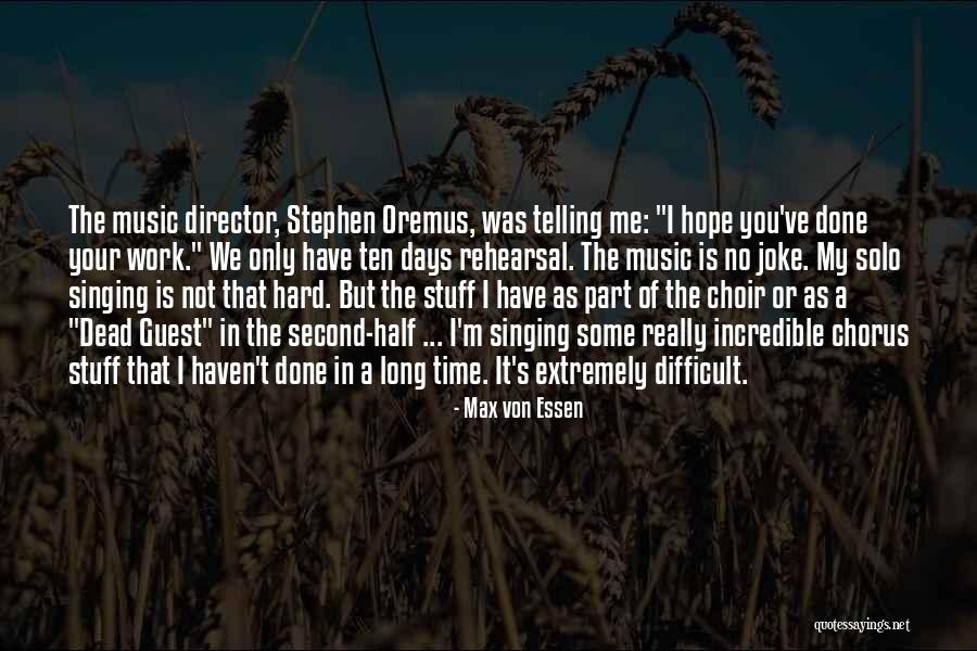 Long Hard Days Quotes By Max Von Essen Long Hard Days Quotes By Max Von Essen