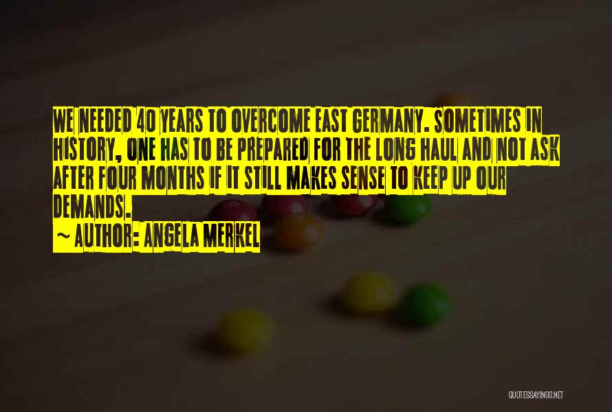 Long Haul Quotes By Angela Merkel