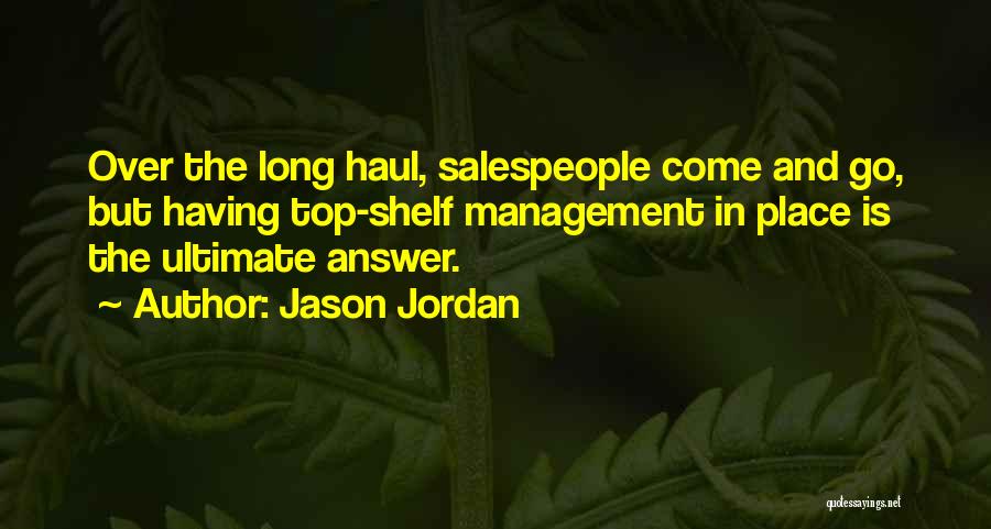 Long Haul Quotes By Jason Jordan