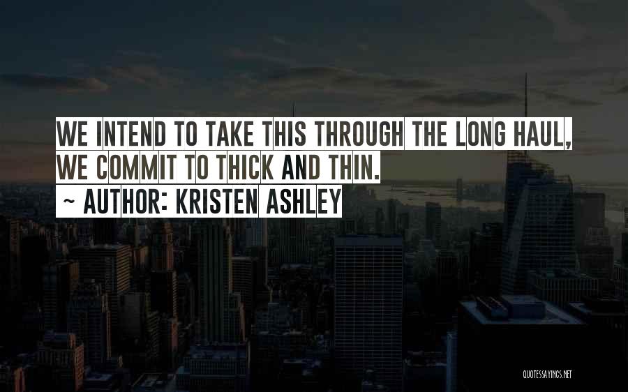 Long Haul Quotes By Kristen Ashley