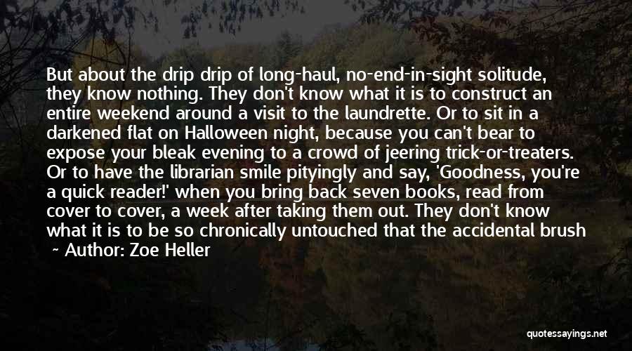 Long Haul Quotes By Zoe Heller