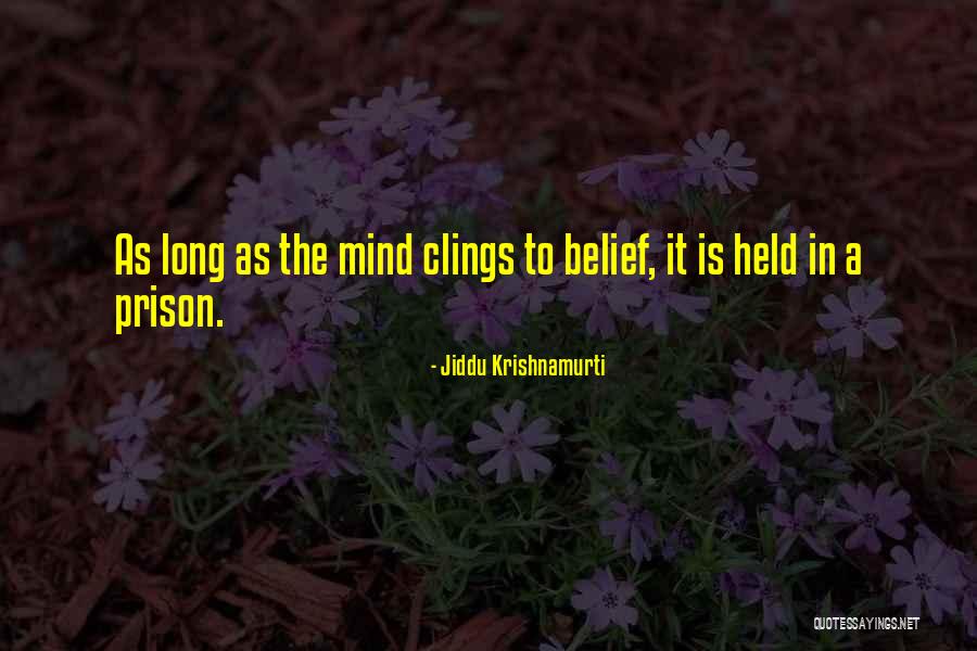 Long Held Quotes By Jiddu Krishnamurti Long Held Quotes By Jiddu Krishnamurti