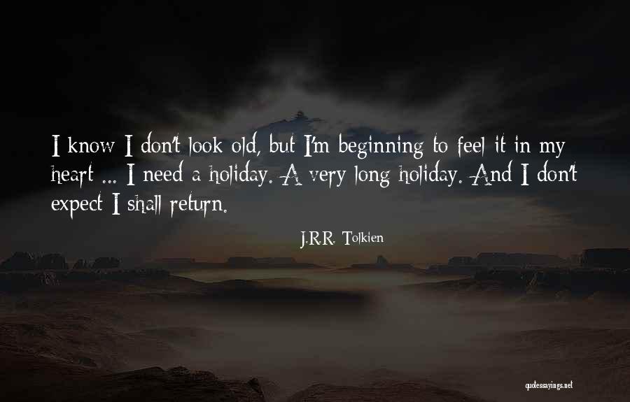Long Holiday Quotes By J.R.R. Tolkien Long Holiday Quotes By J.R.R. Tolkien