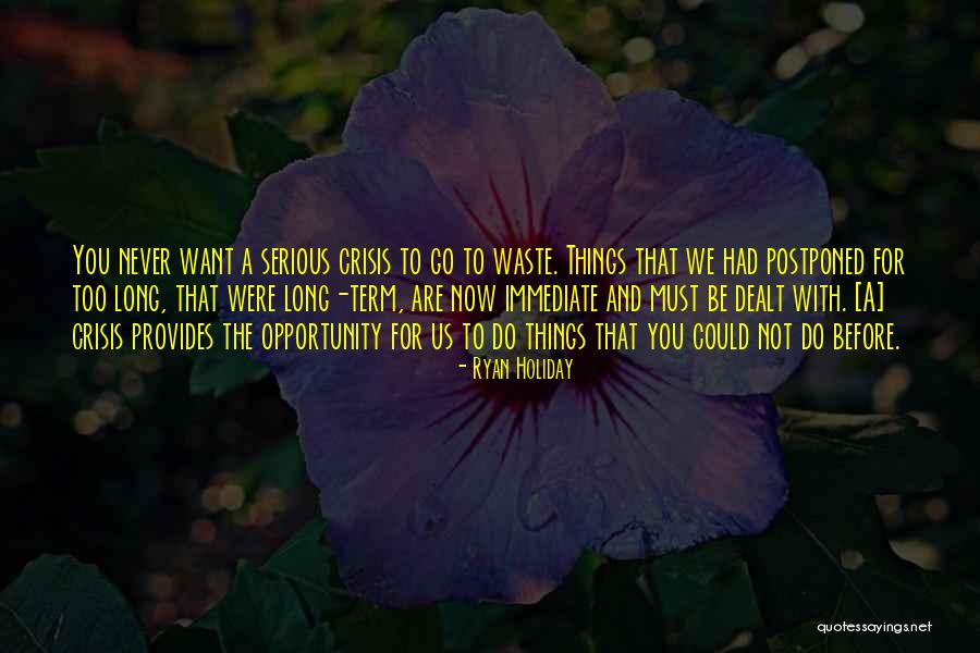 Long Holiday Quotes By Ryan Holiday Long Holiday Quotes By Ryan Holiday