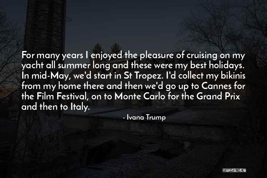 Long Holidays Quotes By Ivana Trump