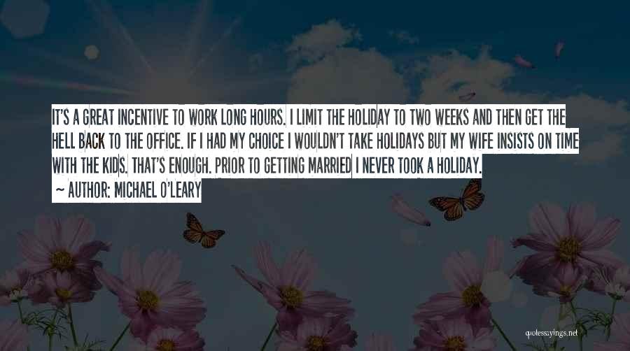 Long Holidays Quotes By Michael O'Leary