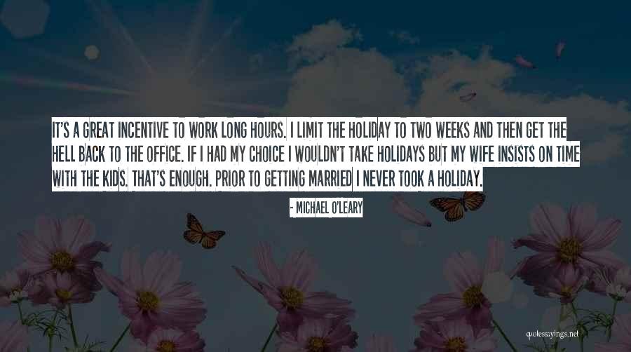 Long Holidays Quotes By Michael O'Leary