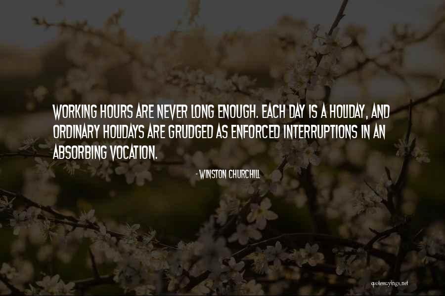 Long Holidays Quotes By Winston Churchill