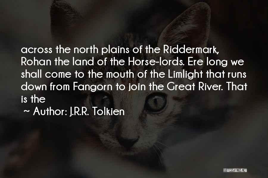 Long Horse Quotes By J.R.R. Tolkien
