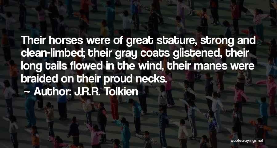 Long Horse Quotes By J.R.R. Tolkien