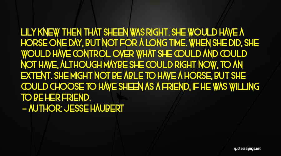 Long Horse Quotes By Jesse Haubert