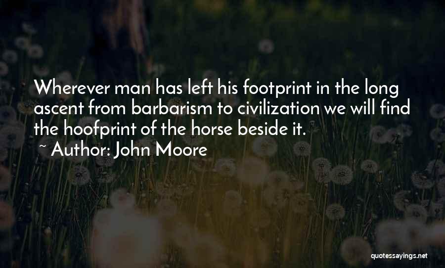 Long Horse Quotes By John Moore